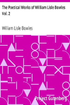 [Gutenberg 32145] • The Poetical Works of William Lisle Bowles Vol. 2